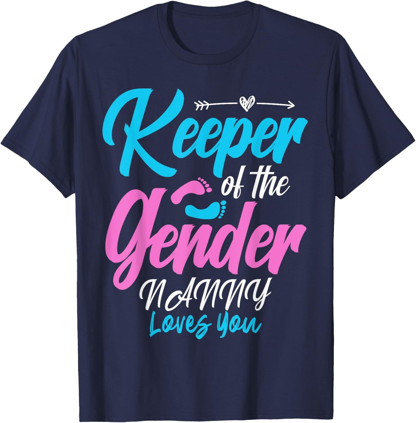 Keeper Of The Gender Reveal NANNY Loves You Baby Shower T-Shirt - T-Shirt | Navy