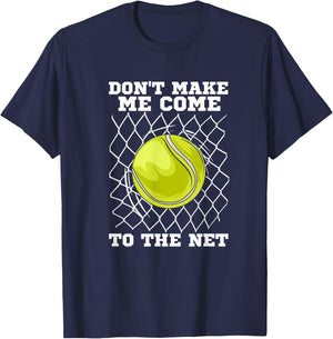 Tennis player | Don't make me come to the net | Tennis T-Shirt - T-Shirt | Navy