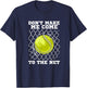 Tennis player | Don't make me come to the net | Tennis T-Shirt - T-Shirt | Navy