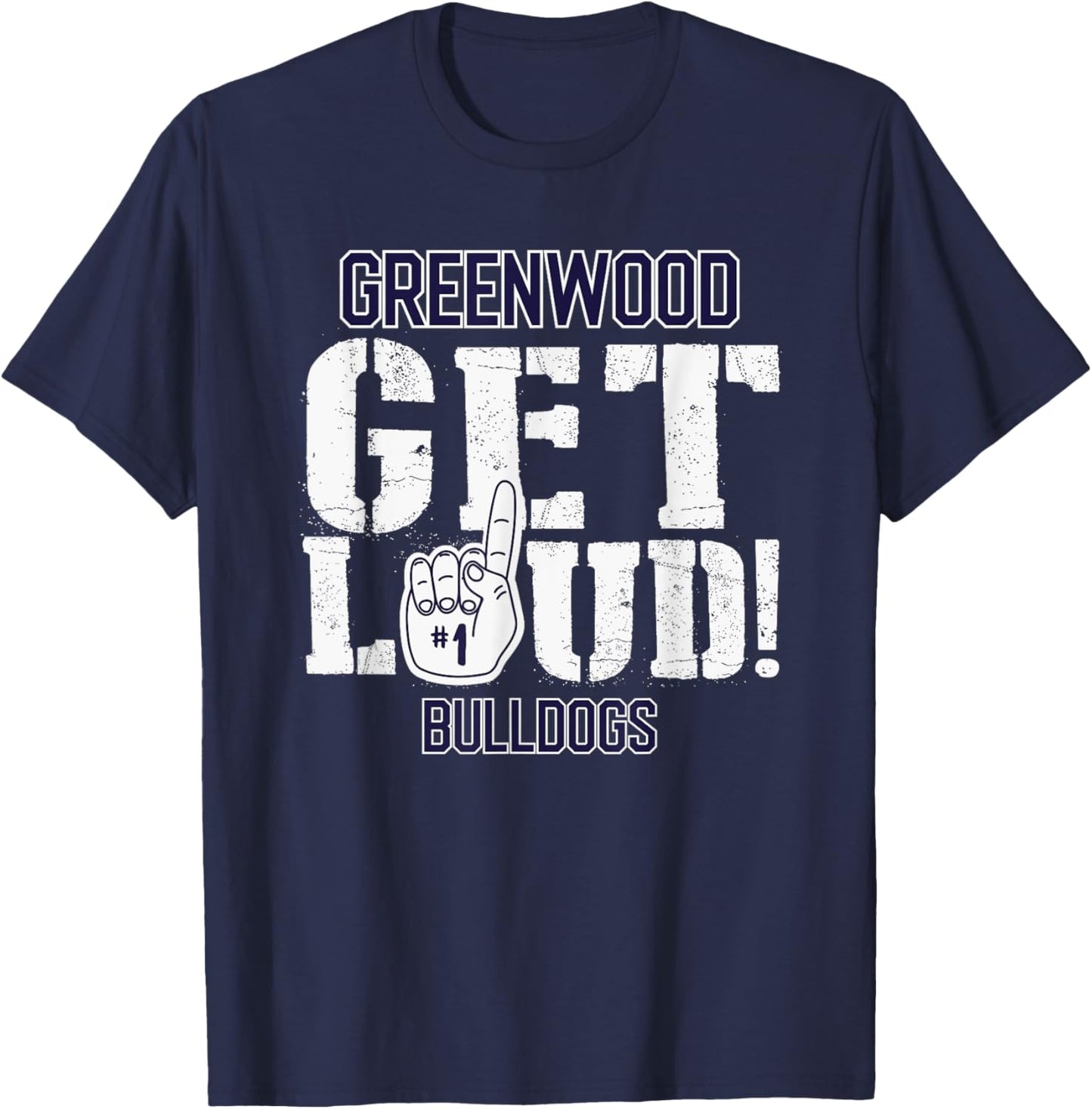 Greenwood High School GET LOUD Bulldogs T-Shirt - T-Shirt | Navy