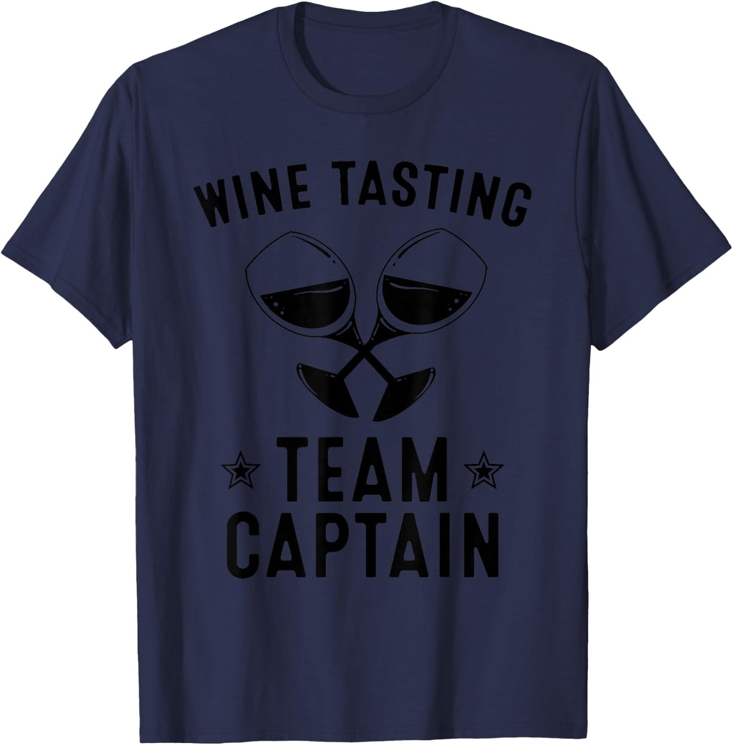 Funny Wine Tasting Team Captain Gift Men Women Cool Drinker T-Shirt - T-Shirt | Navy