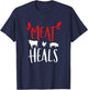 Meat heals, Keto Low Carb diet beef, pork, chicken T-Shirt - T-Shirt | Navy