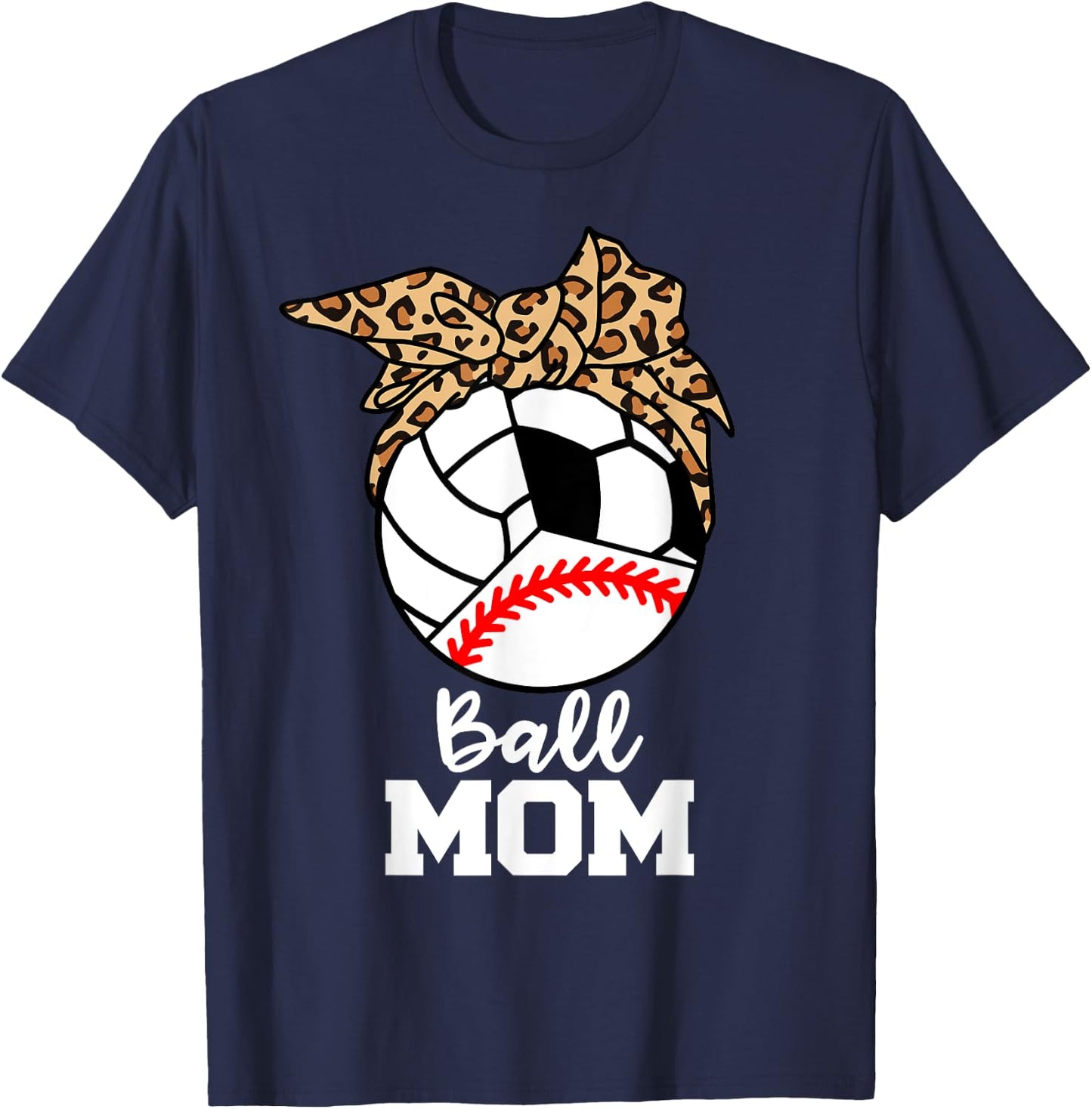 Ball Mom Funny Baseball Volleyball Soccer Leopard Mom T-Shirt - T-Shirt | Navy