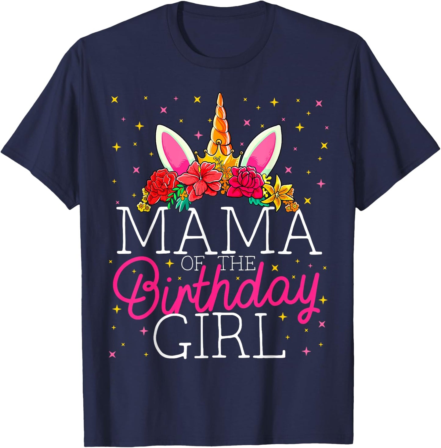 Mama of the Birthday Girl Unicorn Mom Family Matching T-Shirt - T-Shirt | Navy