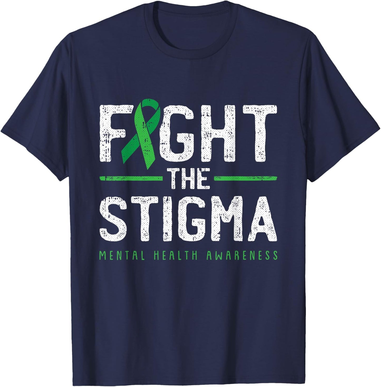 Fight The Stigma Mental Health Awareness Green Ribbon T-Shirt - T-Shirt | Navy