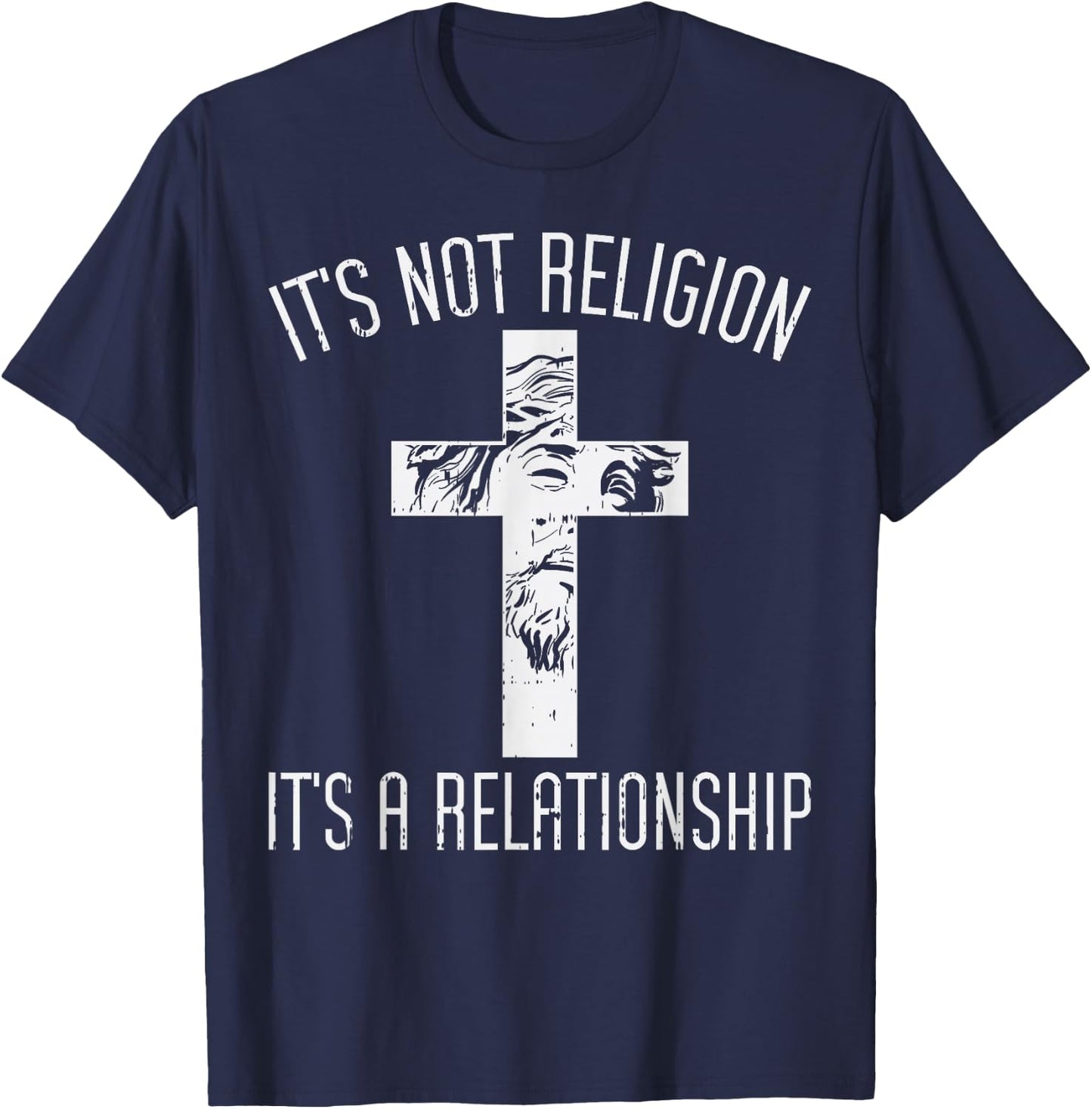 Not Religion Relationship Cross God Jesus Christian Gift T-Shirt - T-Shirt | Navy