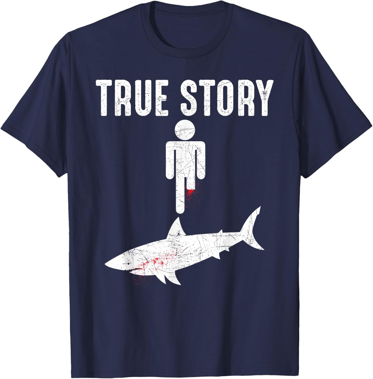 True Story: Shark Bit The Man's Leg Funny Leg Amputee T-Shirt - T-Shirt | Navy