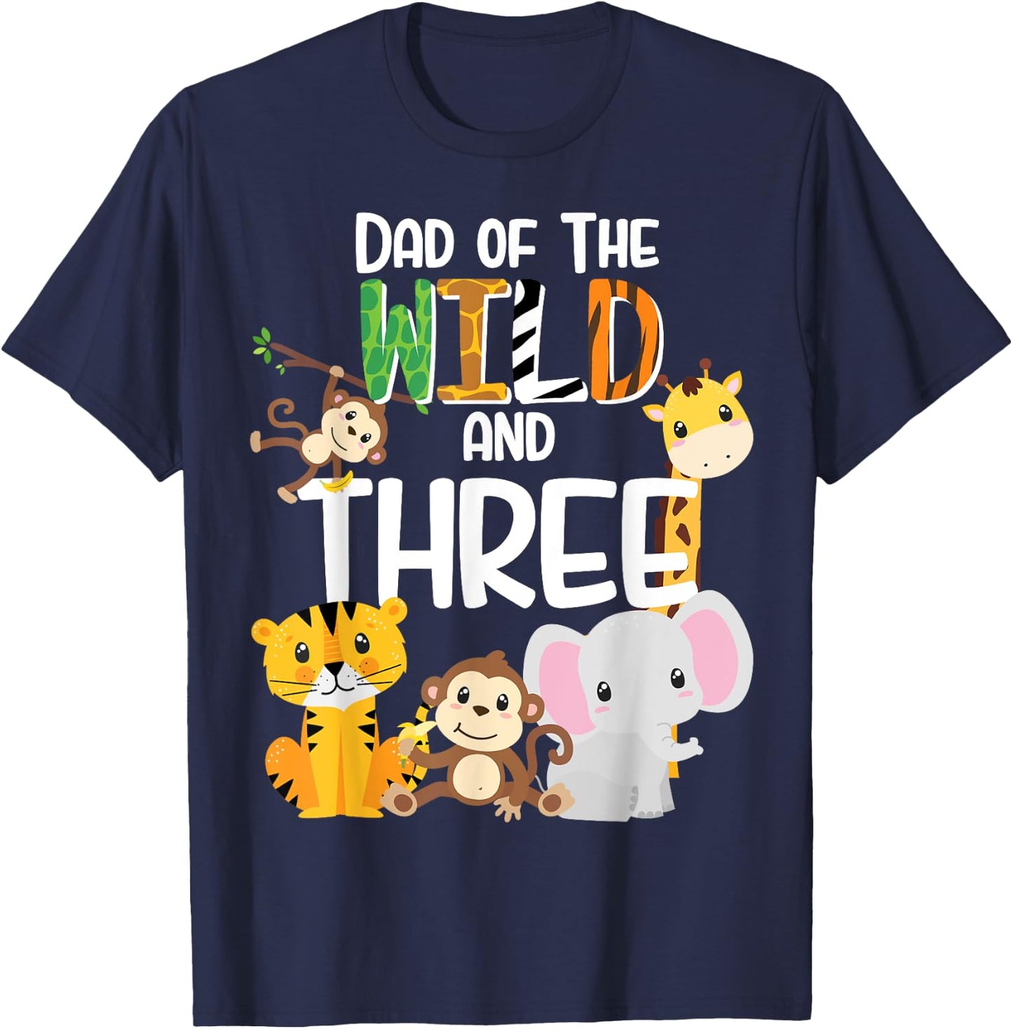 Dad of the Wild and Three Zoo Theme Birthday Safari Jungle T-Shirt - T-Shirt | Navy