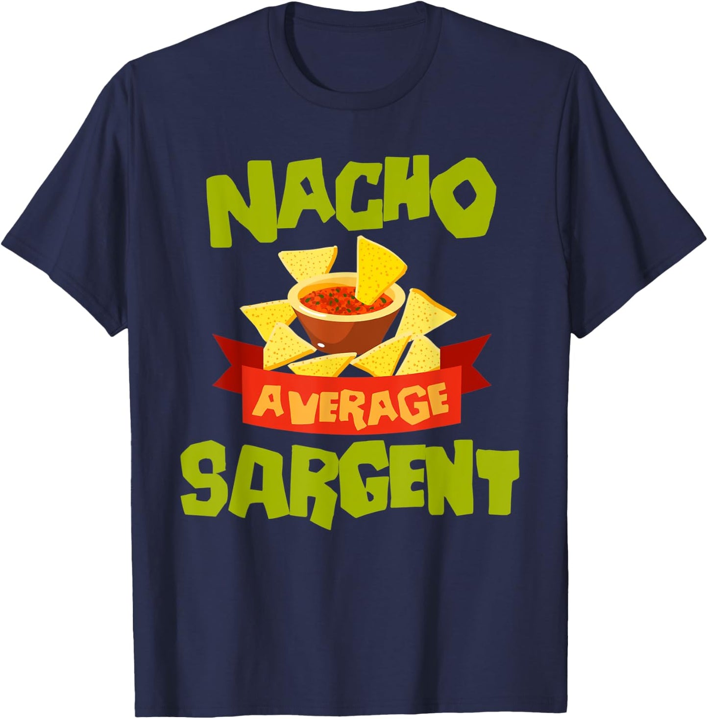 NACHO AVERAGE SARGENT Funny Birthday Personalized Surname T-Shirt - T-Shirt | Navy