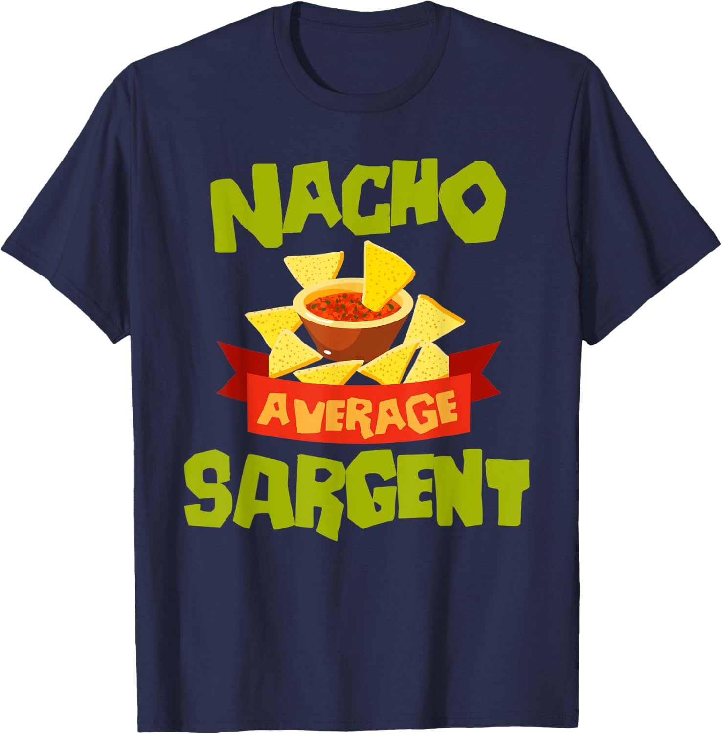 NACHO AVERAGE SARGENT Funny Birthday Personalized Surname T-Shirt - T-Shirt | Navy
