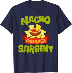 NACHO AVERAGE SARGENT Funny Birthday Personalized Surname T-Shirt - T-Shirt | Navy