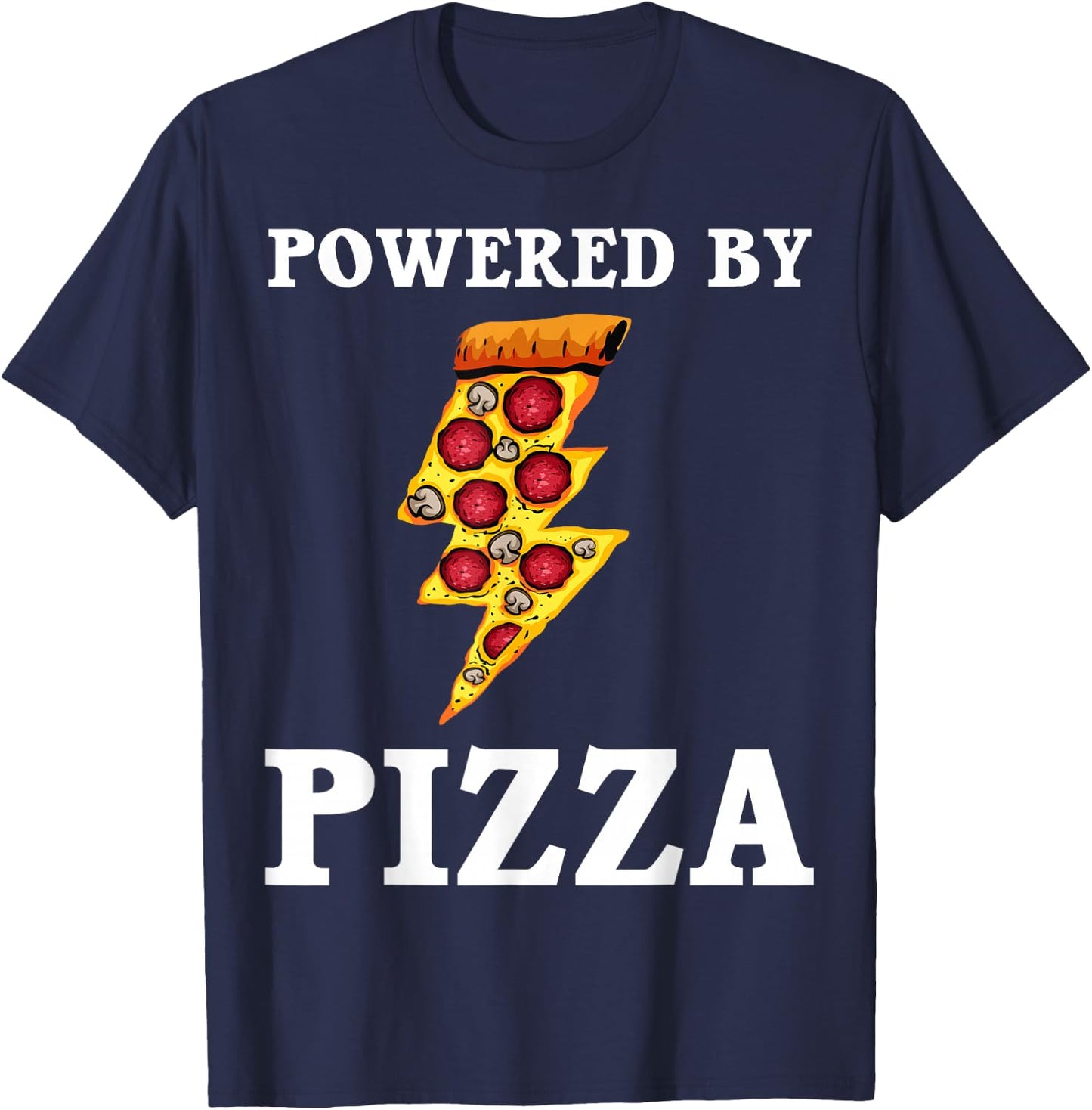 Funny Powered By Pizza Gift Kids Men Women Cool Pizza Lover T-Shirt - T-Shirt | Navy