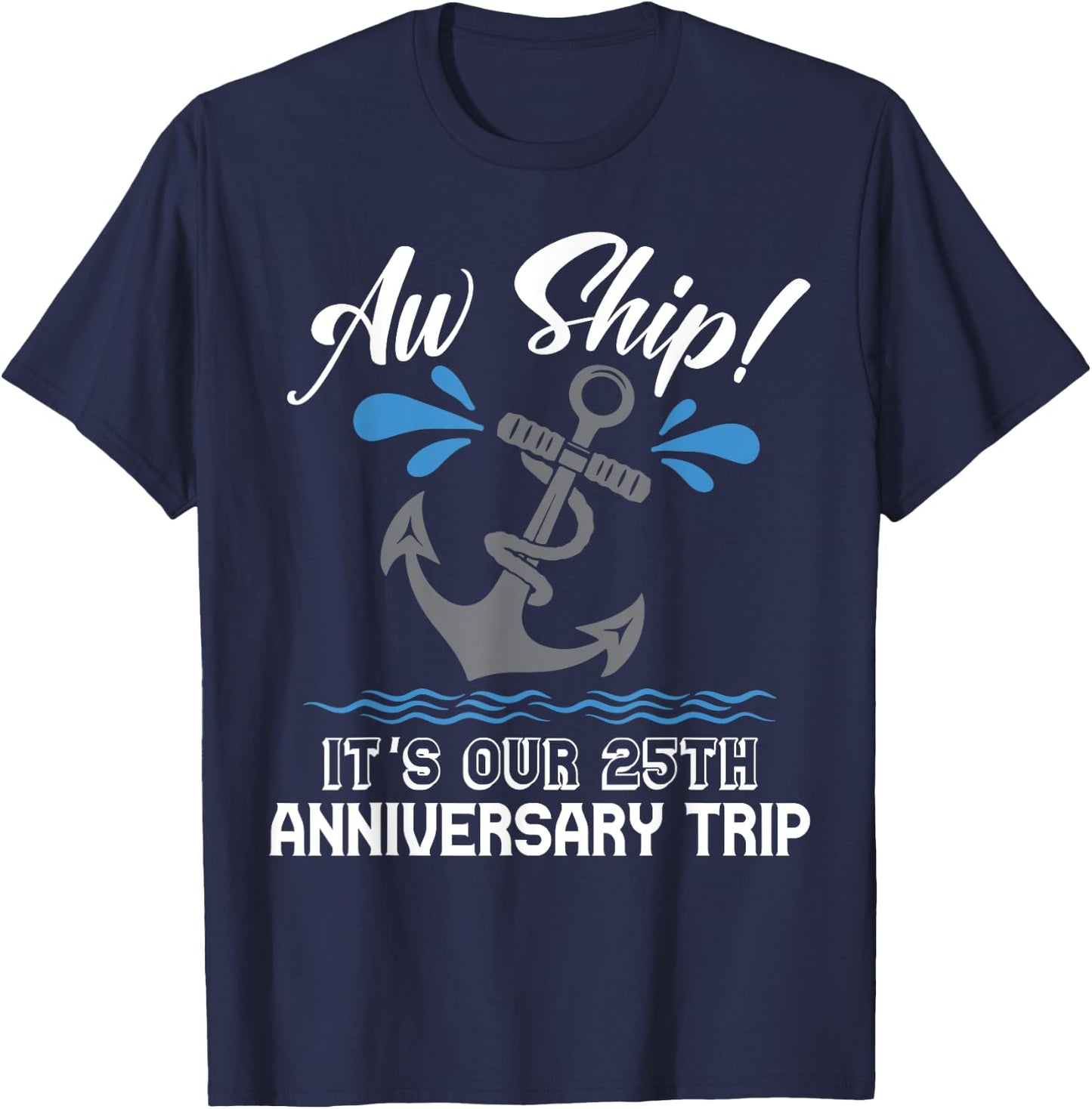 25 Years Wedding Anniversary Couples Cruise Trip Matching T-Shirt - T-Shirt | Navy