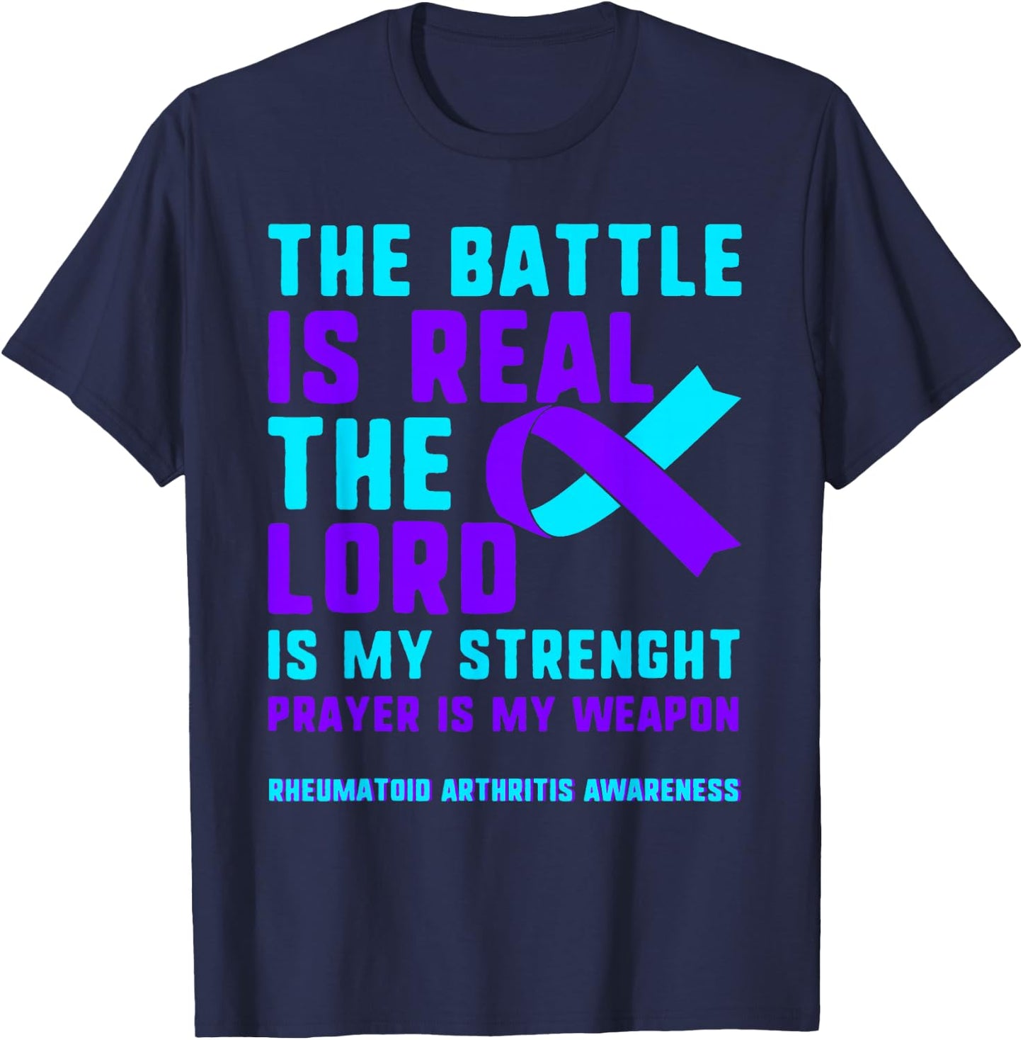 Rheumatoid Arthritis Real Battle Prayer RA Disease Warrior T-Shirt - T-Shirt | Navy