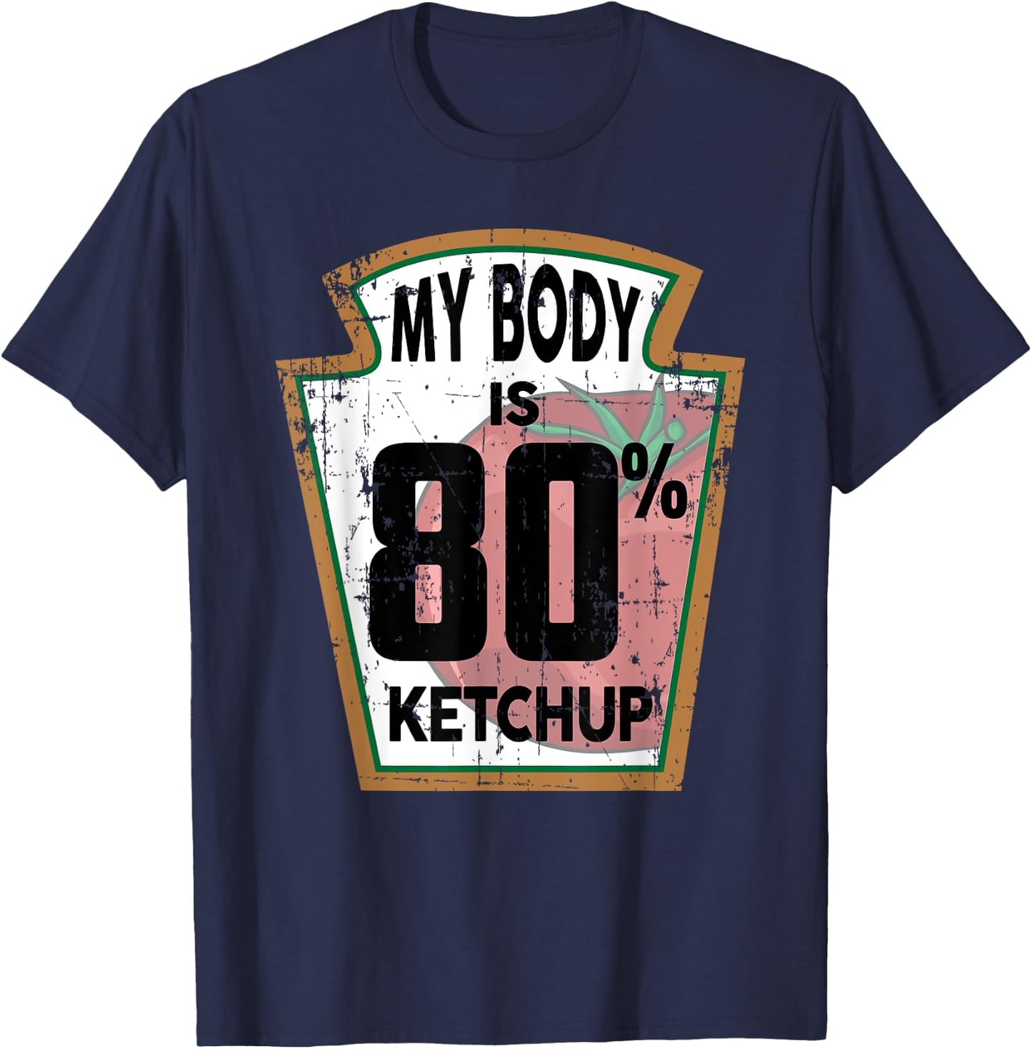 Funny Ketchup Lover Themed Tomato Sauce Foodie Joke Gifts T-Shirt - T-Shirt | Navy