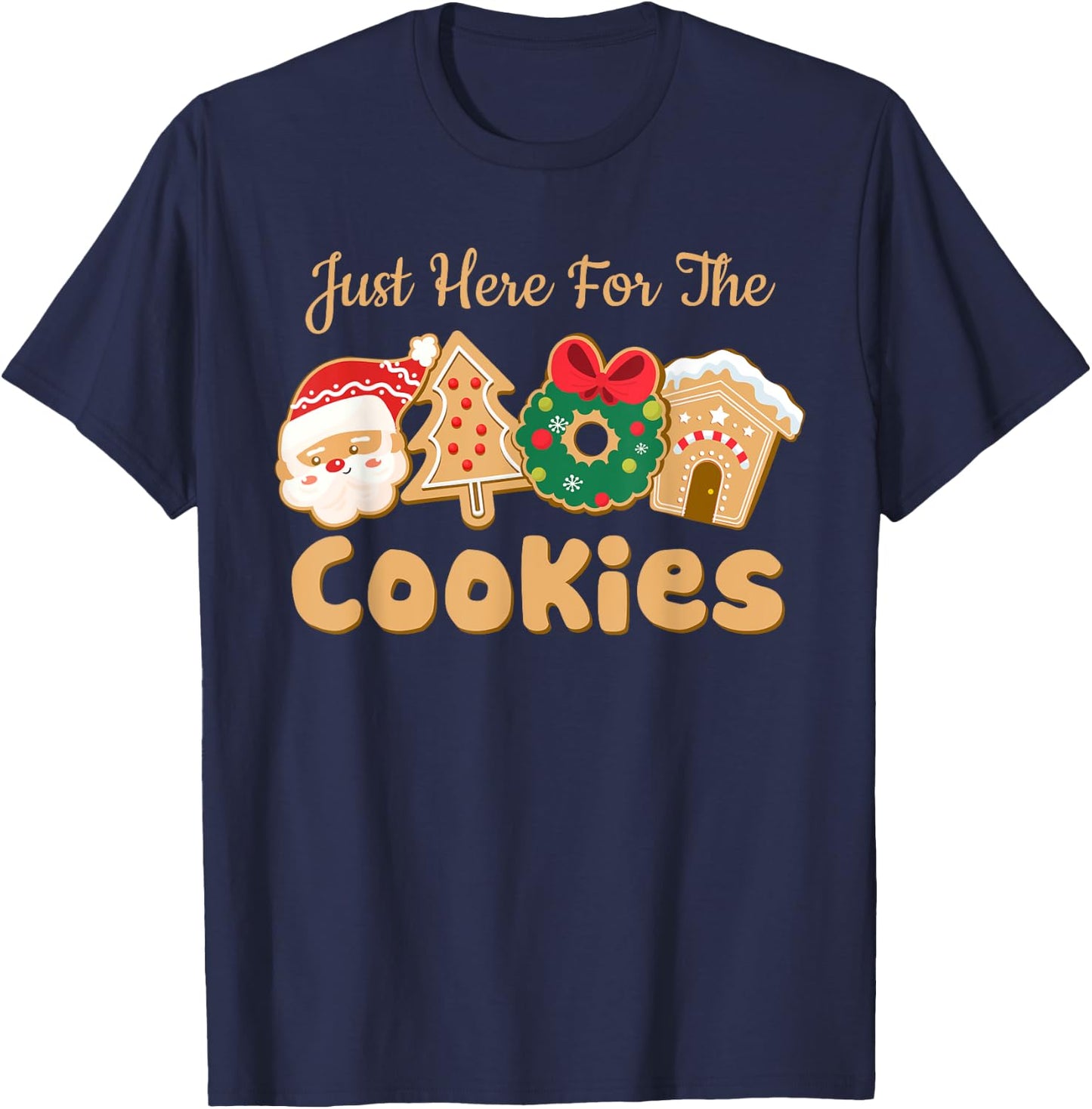 I'm Just Here For The Cookies Santa Christmas Cookies Baking T-Shirt - T-Shirt | Navy