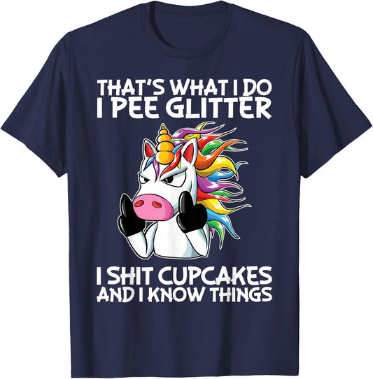 That's What I Do I Pee Glitter I Shit Cupcakes Unicorn T-Shirt - T-Shirt | Navy