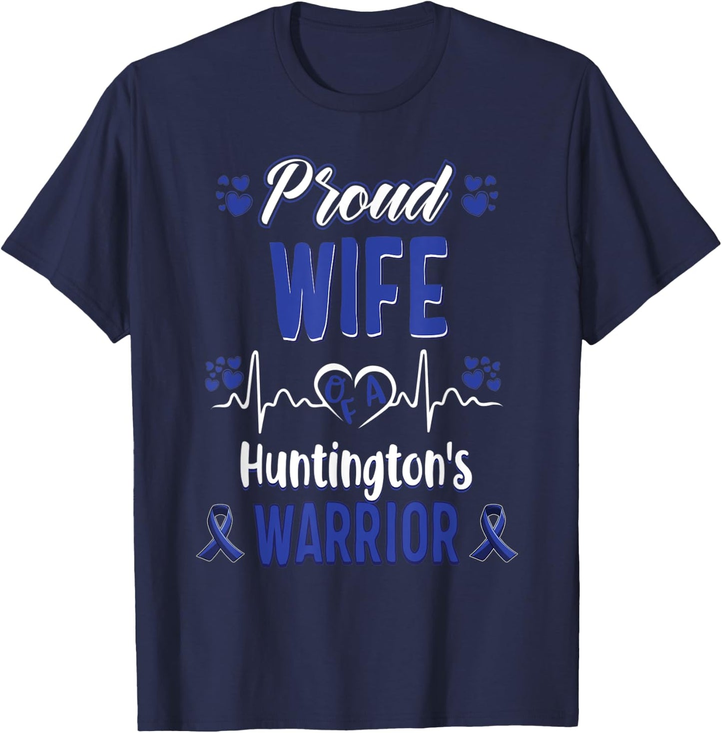 proud Wife Huntington's warrior awareness ribbon Blue T-Shirt - T-Shirt | Navy
