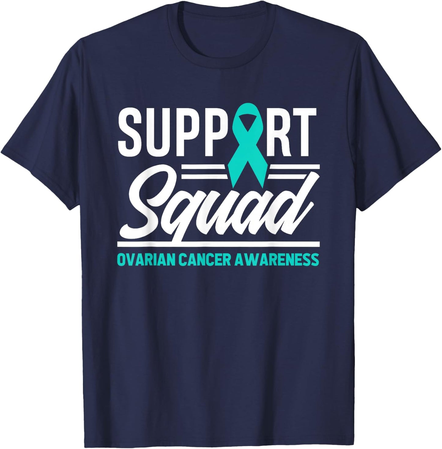 Cancer Warrior Support Squad Ovarian Cancer Awareness T-Shirt - T-Shirt | Navy