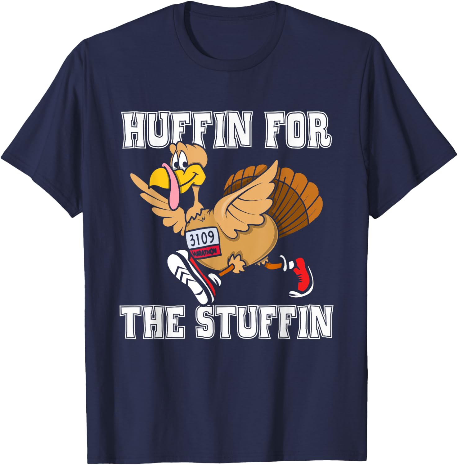 Turkey Trot Huffin For The Stuffin Funny Thanksgiving Runner T-Shirt - T-Shirt | Navy
