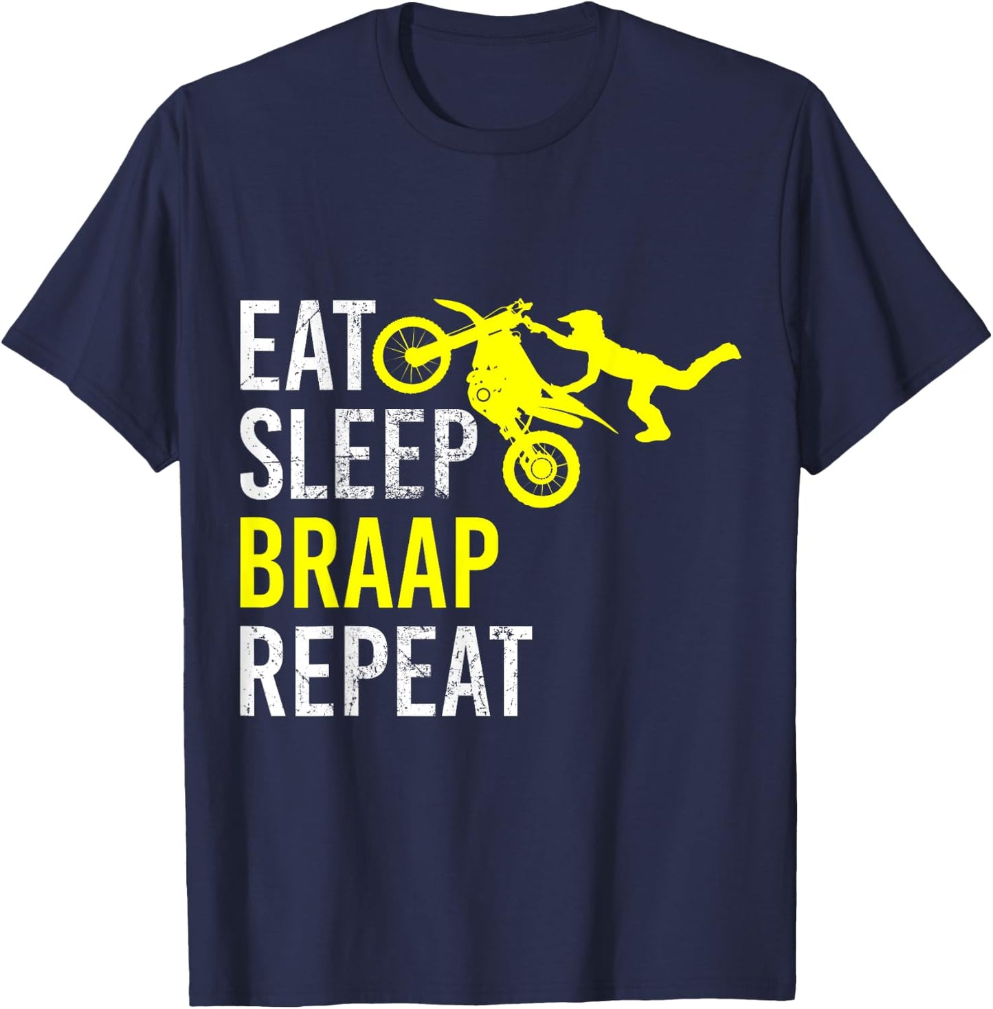 Funny Eat Sleep Braap Repeat Dirt Bike Gift T-Shirt - T-Shirt | Navy