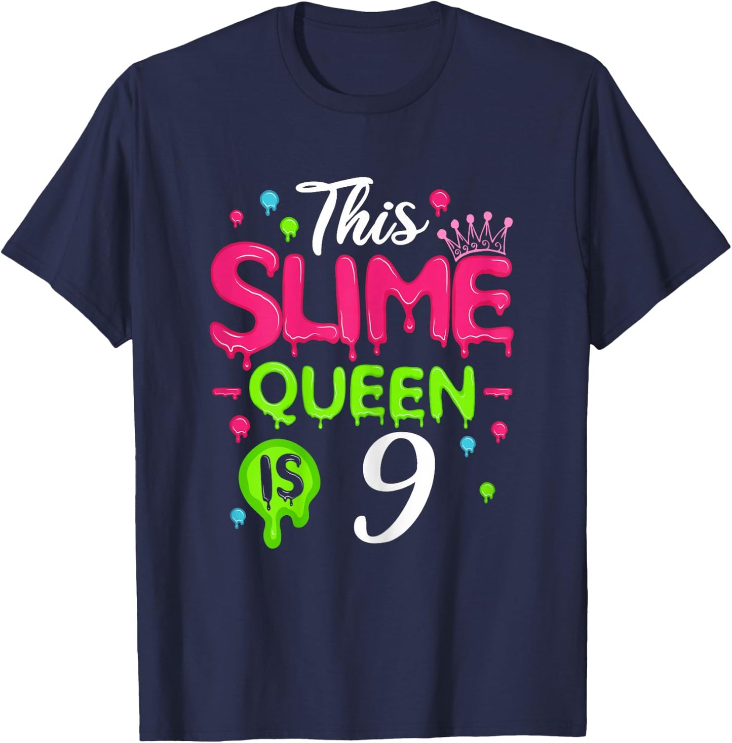 This Slime Queen is 9 Slime Queen for Girls 9 Slime Birthday T-Shirt - T-Shirt | Navy