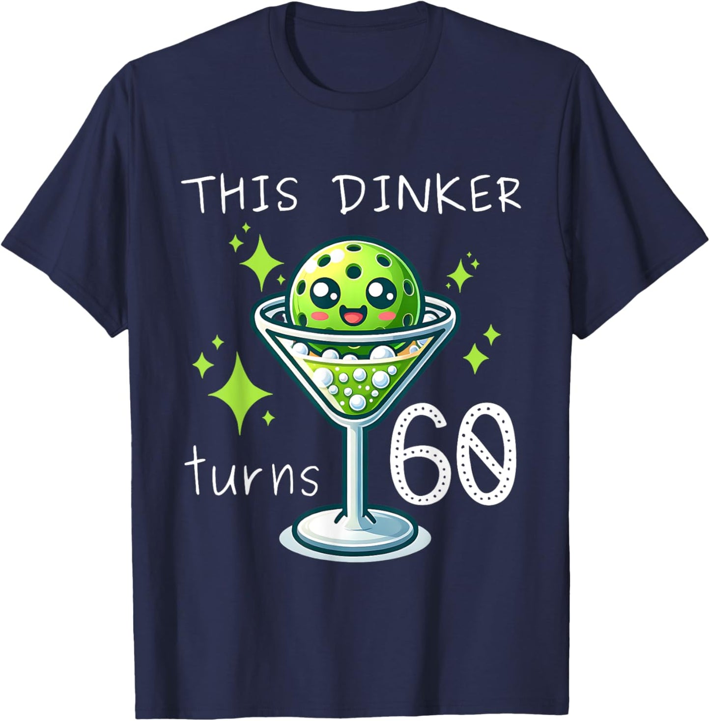 This Dinker Turns 60 Pickleball 60th Birthday T-Shirt - T-Shirt | Navy