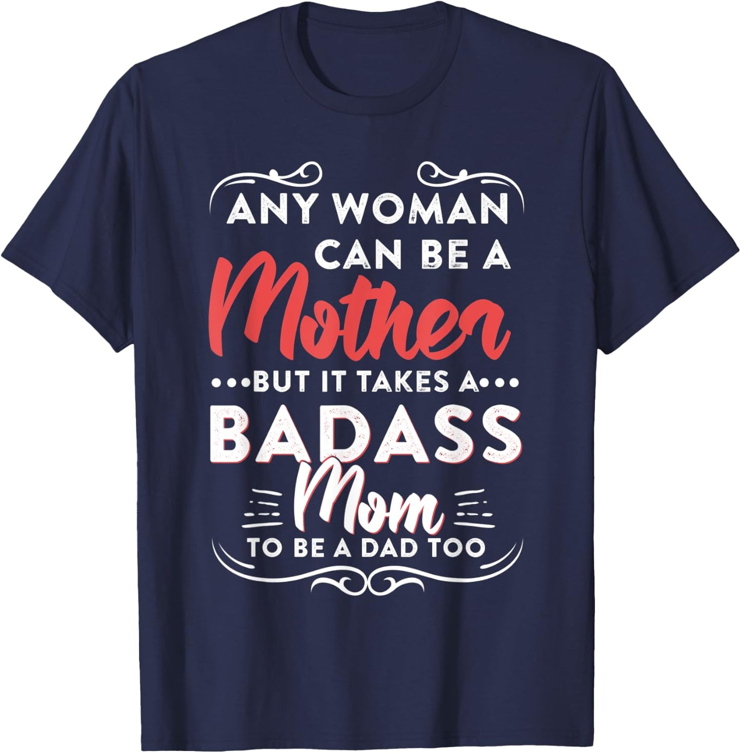 Funny Happy Father's Day To The Best Single Mom T-Shirt - T-Shirt | Navy