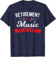 Retirement Is Music To My Ears - Music Teacher T-Shirt - T-Shirt | Navy