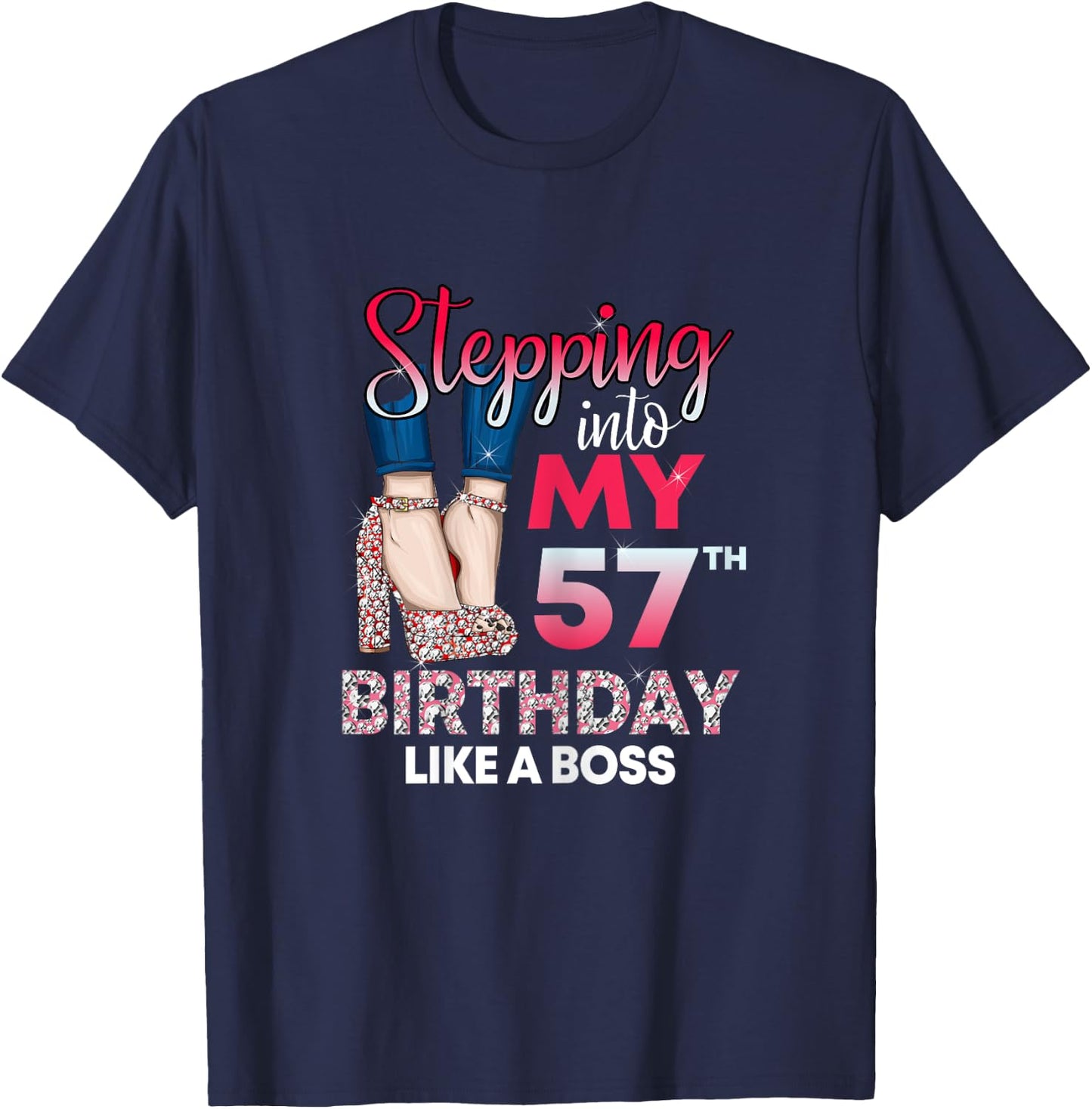 Stepping into my 57th Birthday like a boss 57 Years Old T-Shirt - T-Shirt | Navy