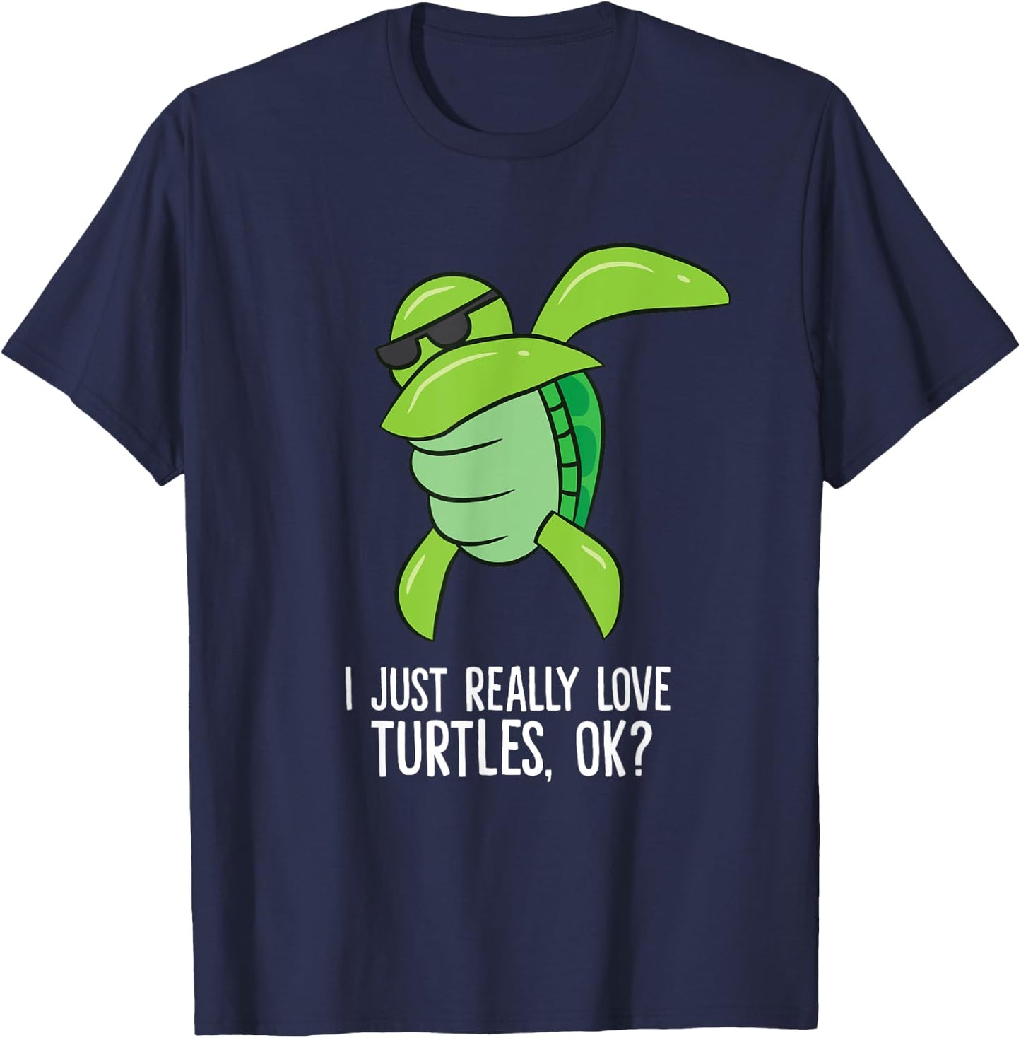 Dabbing Sea Turtle I Just Really Love Turtles Ok? T-Shirt - T-Shirt | Navy
