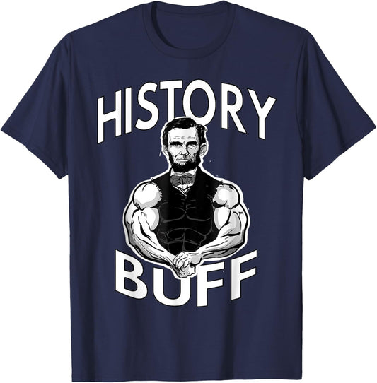 History Buff funny Abraham Lincoln Weightlifting Gym Fitness T-Shirt - T-Shirt | Navy