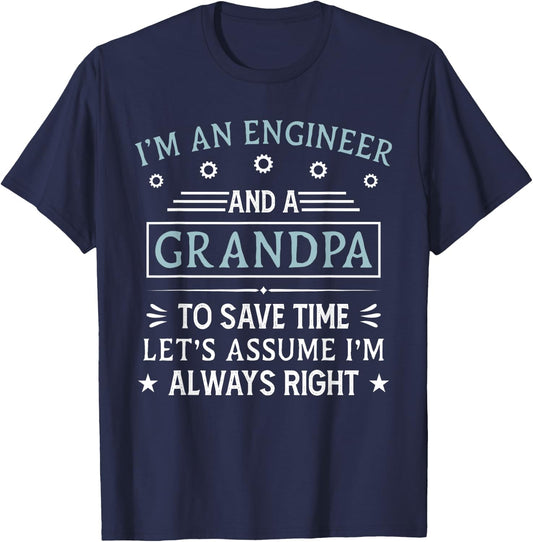 I'm An Engineer And A Grandpa Funny Engineering Grandfather T-Shirt - T-Shirt | Navy