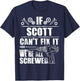 SCOTT Gift Name Fix It Funny Birthday Personalized Dad Idea T-Shirt - T-Shirt | Navy