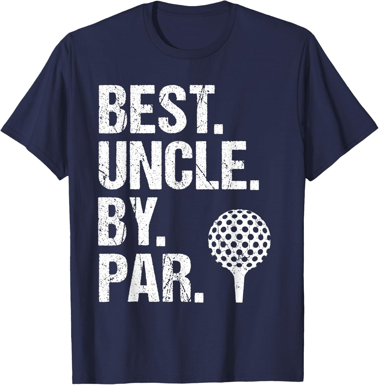 Best Uncle By Par Golf Uncle Best Uncle Ever Father's Day , Small, Black T-Shirt - T-Shirt | Navy