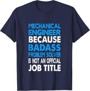Mechanical Engineer Badass Problem Solver Funny Engineering T-Shirt - T-Shirt | Navy