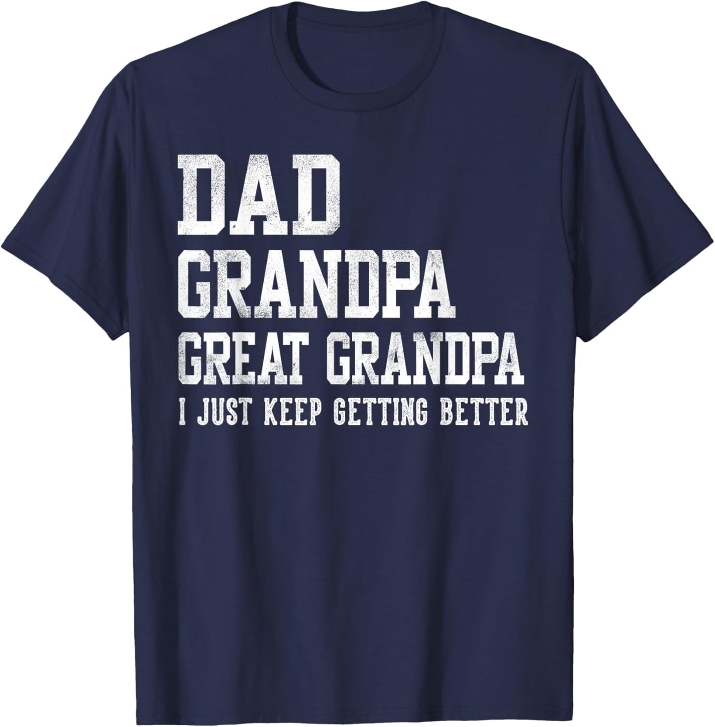 Dad Grandpa Great Grandpa Gifts Father's Day Birthday T-Shirt - T-Shirt | Navy