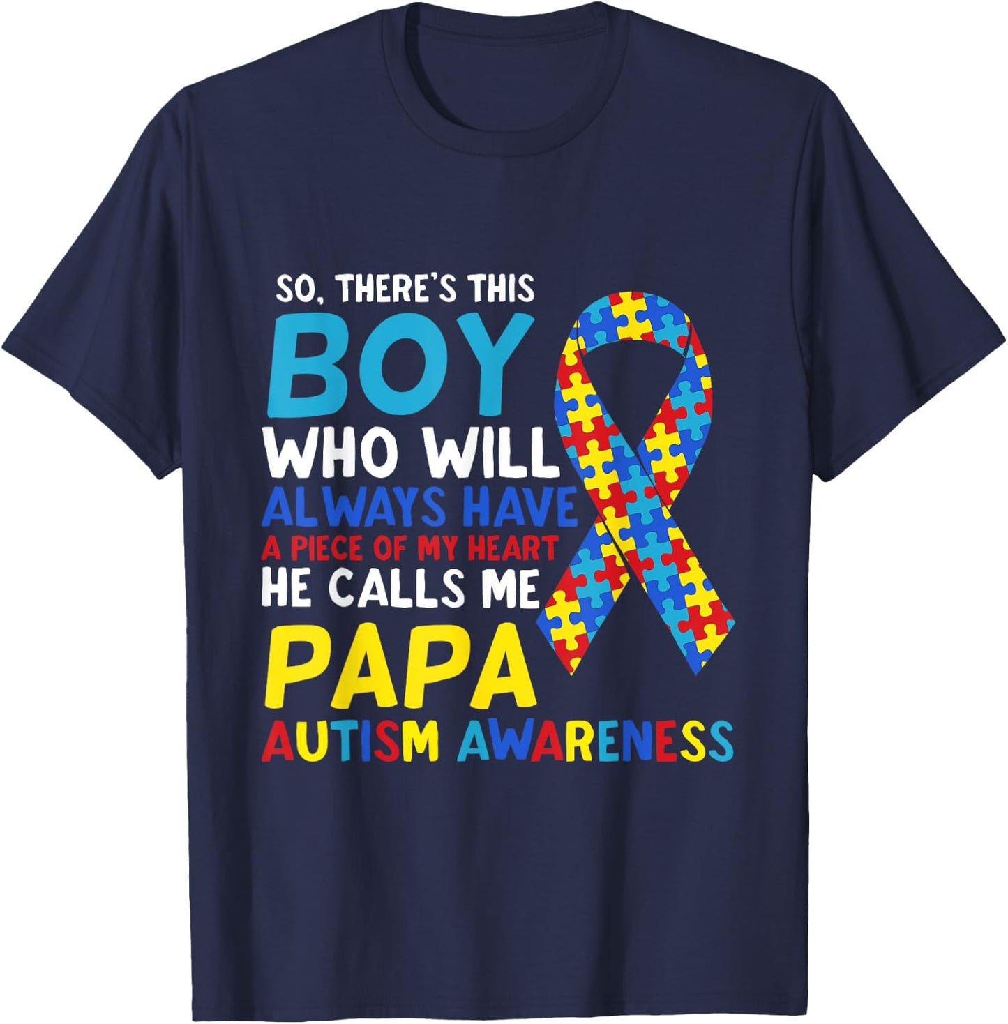 There's This Boy He Calls Me Papa Father Autism Awareness T-Shirt - T-Shirt | Navy