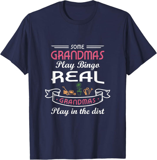 Some grandmas play Bingo real grandmas play in the dirt T-Shirt - T-Shirt | Navy