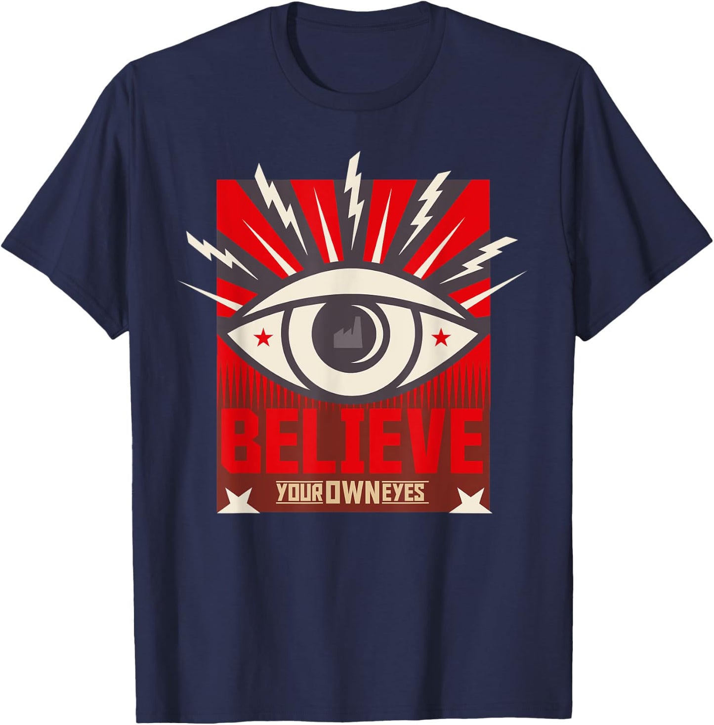 Believe Your Own Eyes All Seeing Eye Illuminati Women Men T-Shirt - T-Shirt | Navy