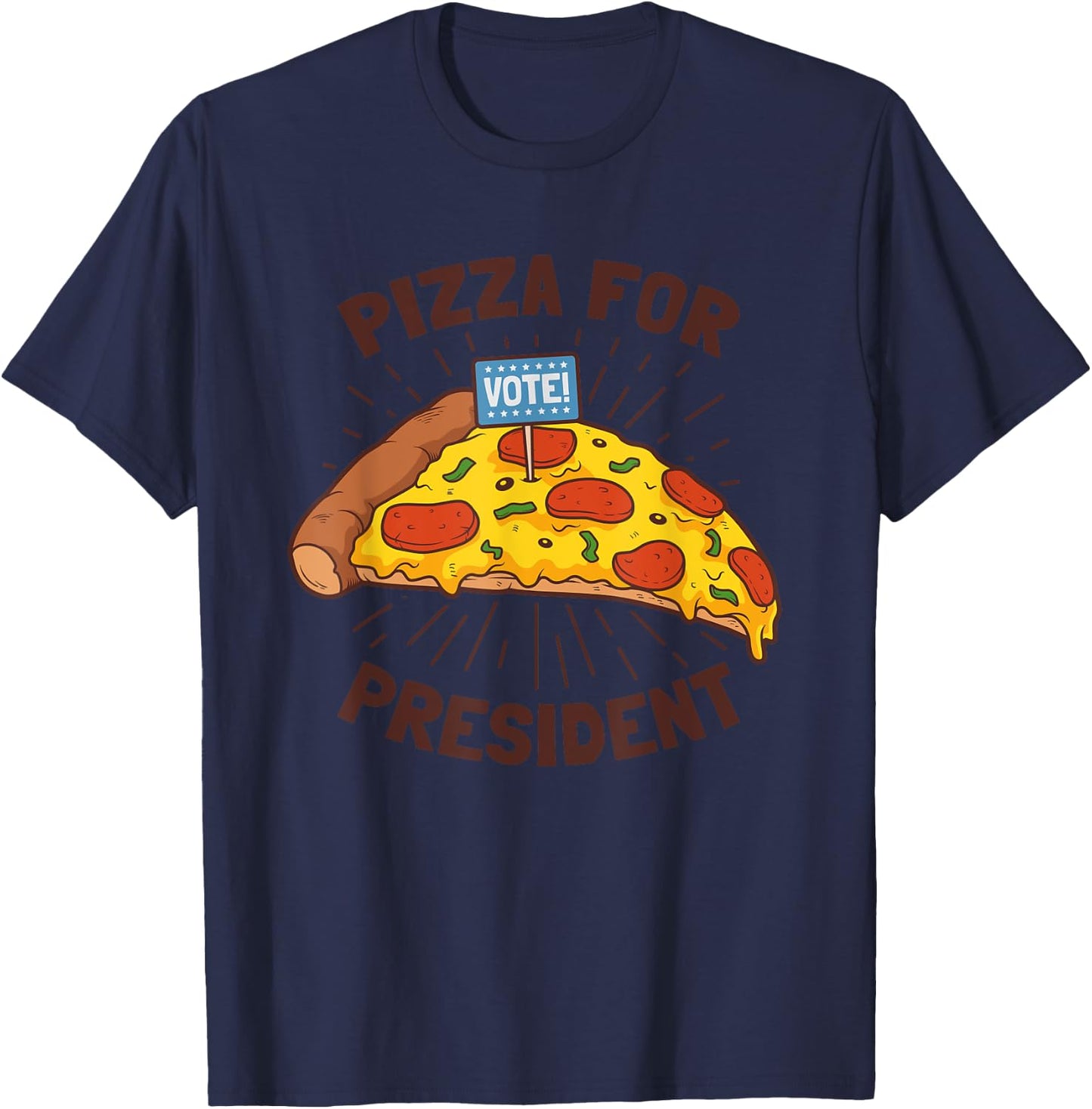 Funny Pizza for President 2024 Presidential Election T-Shirt - T-Shirt | Navy