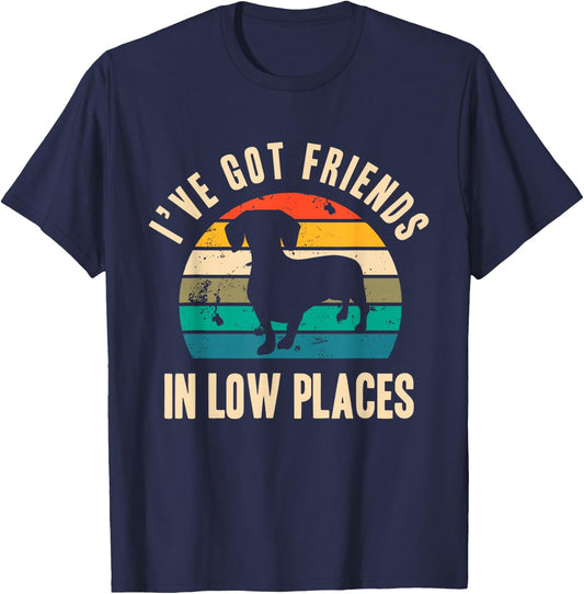 I've Got Friends In Low Places Funny Dachshund Vintage Gift T-Shirt - T-Shirt | Navy