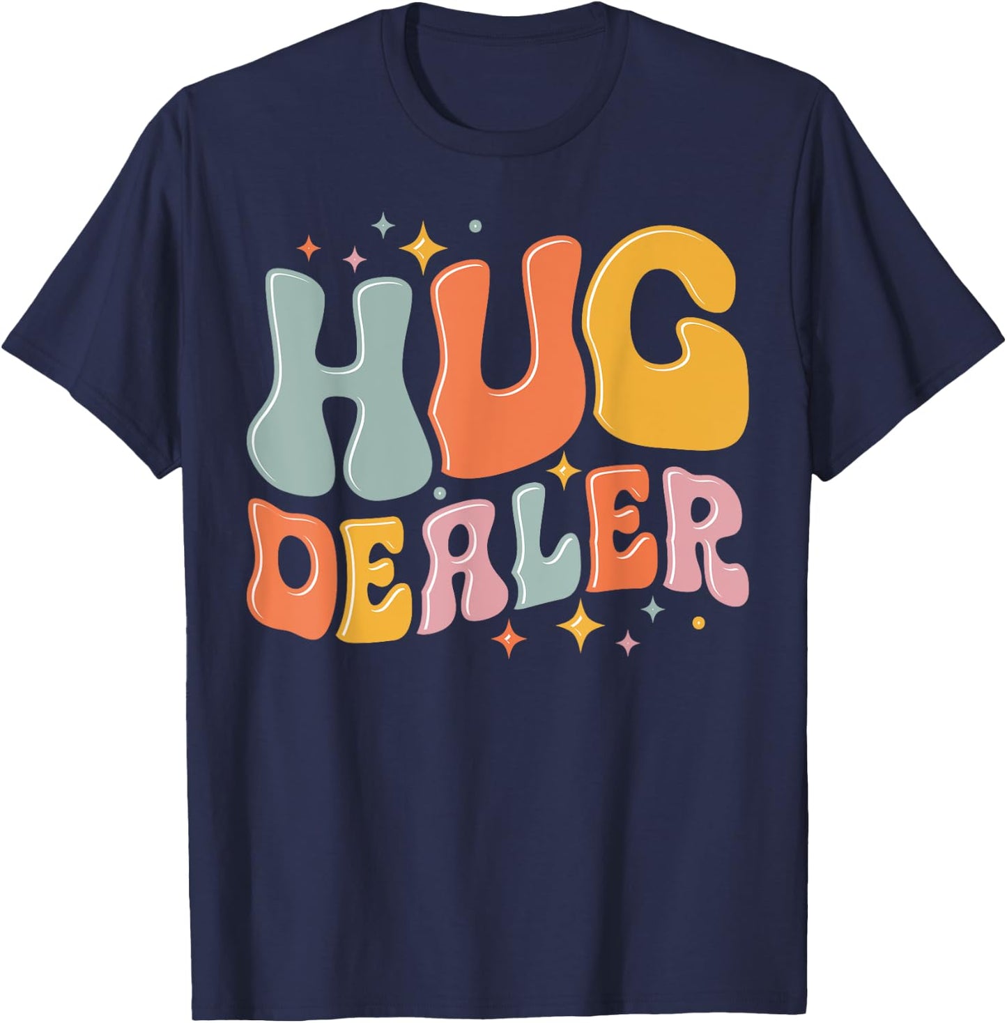 Hug Dealer Funny I love hugs Cozy Hug Lovers T-Shirt - T-Shirt | Navy