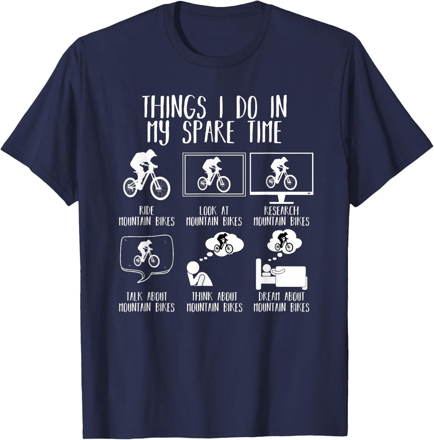 Things I Do In My Spare Time Funny Mountain Bike MTB Bicycle T-Shirt - T-Shirt | Navy