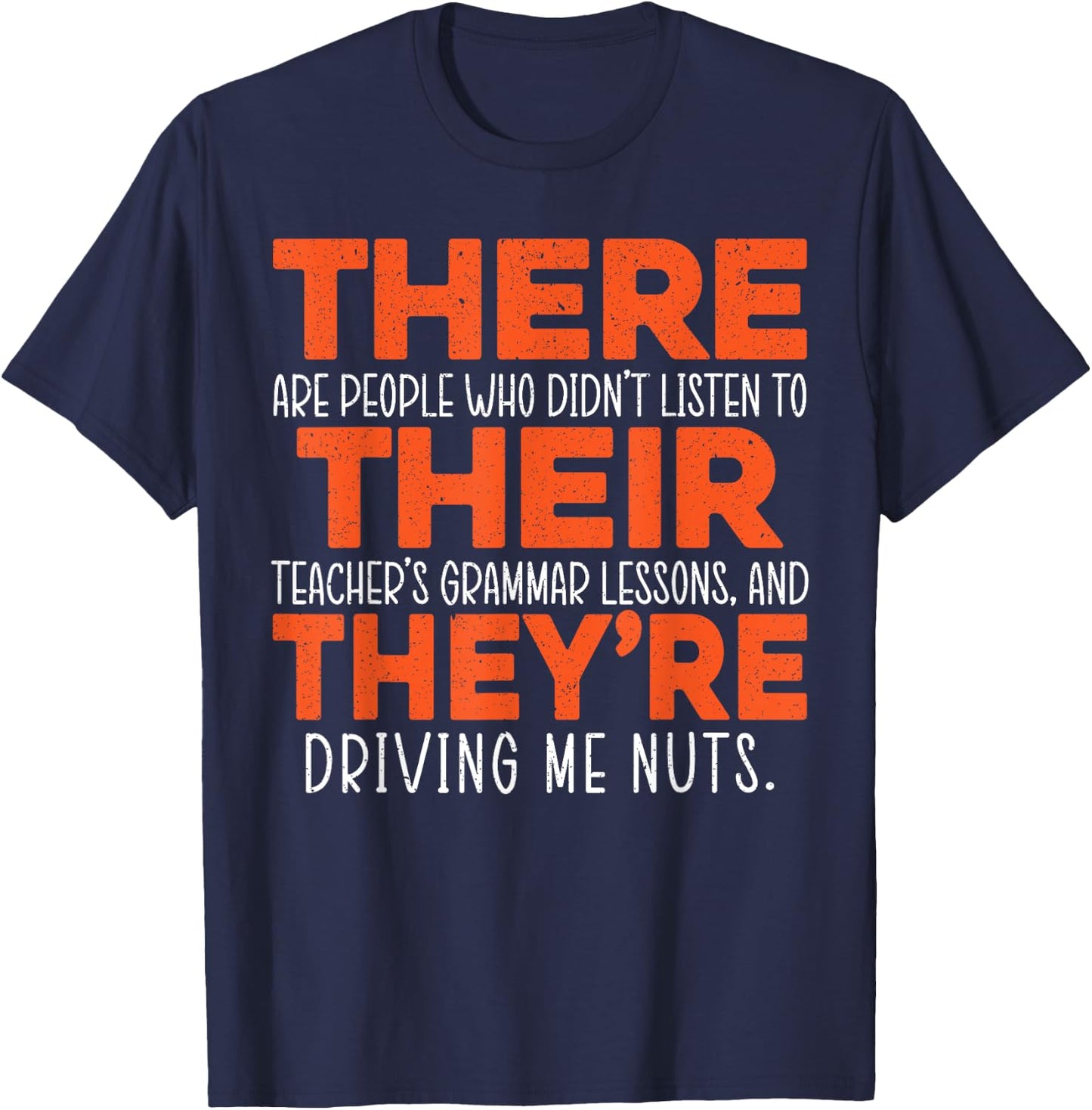 There Their They're Grammar Nazy Proper English Writing T-Shirt - T-Shirt | Navy