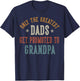 Only The Greatest Dads Get Promoted To Grandpa Father's Day T-Shirt - T-Shirt | Navy
