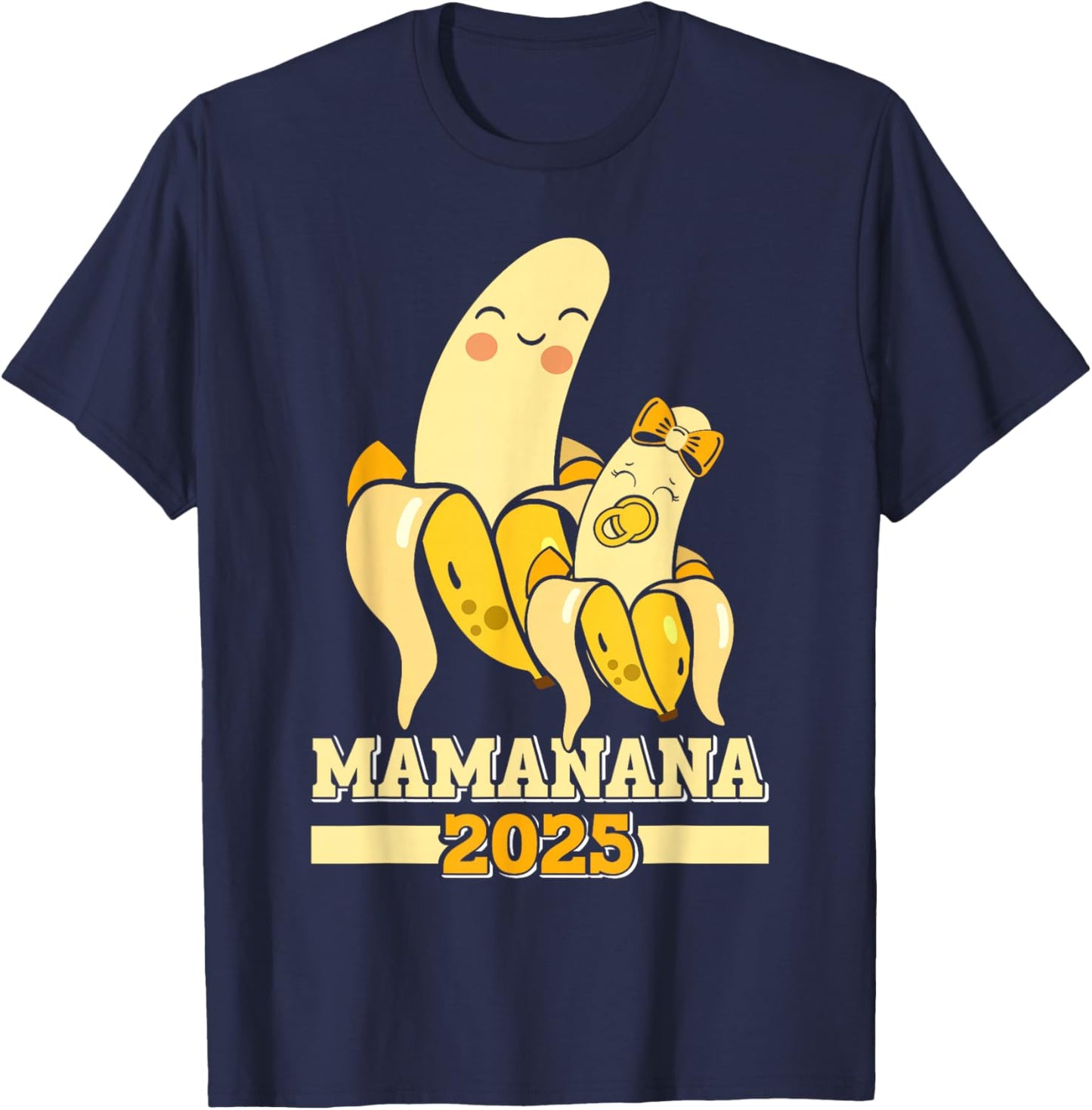 Soon Mom MAMANANA 2025 Banana Baby Prediction Pregnant T-Shirt - T-Shirt | Navy
