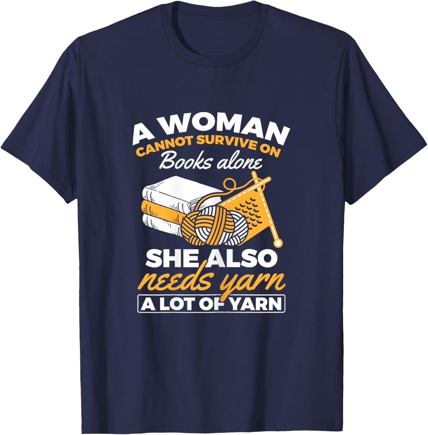 Woman Survives On Books Yarn Knitting Crochet T-Shirt - T-Shirt | Navy