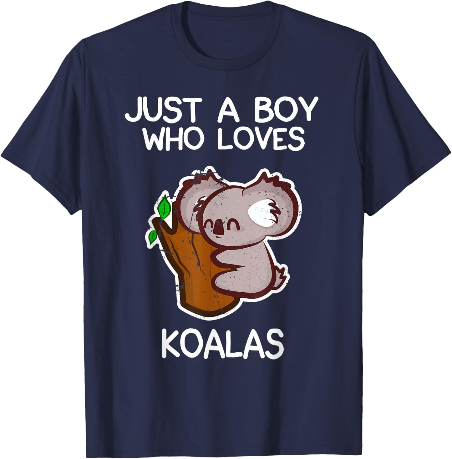Just A Boy Who Loves Koalas Funny Koala Lover Quote T-Shirt - T-Shirt | Navy