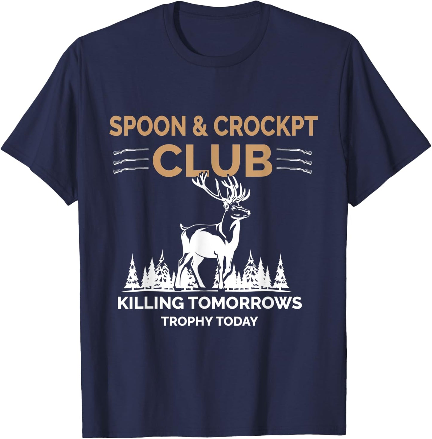 Spoon and Crockpot Club Killing Tomorrows Trophy Today T-Shirt - T-Shirt | Navy